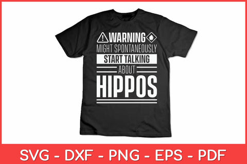 Warning Might Spontaneously Start Talking About Hippos Svg Design SVG artprintfile 