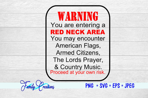 Warning Red Neck Area... SVG Family Creations 