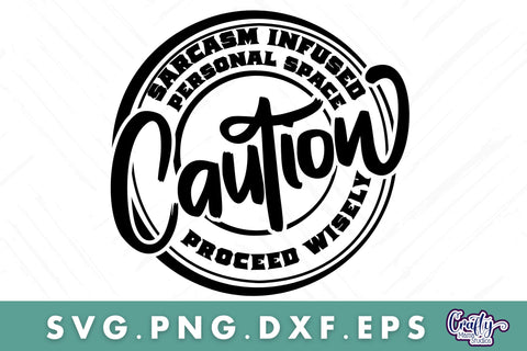 Warning Sarcasm Infused Personal Space Svg SVG Crafty Mama Studios 