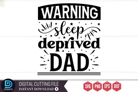 Warning sleep deprived dad SVG SVG DESIGNISTIC 