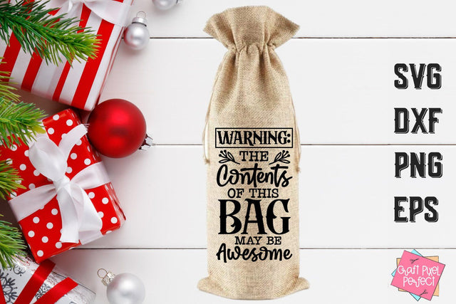 Warning The Contents Of This Bag May Be Awesome, Funny Christmas Svg, Wine Bag Svg, Christmas Wine Bag, Wine Cut File, Christmas Svg Design SVG Craft Pixel Perfect 