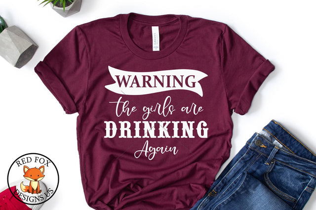 Warning The Girls Are Drinking Again SVG | Summer SVG SVG RedFoxDesignsUS 