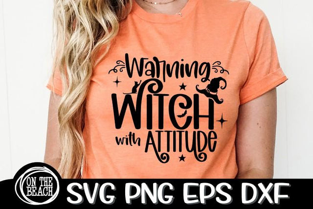 Warning - Witch With Attitude - Witch SVG PNG EPS DXF SVG On the Beach Boutique 