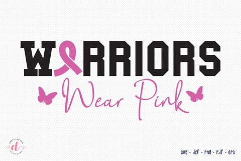 Warriors Wear Pink | Breast Cancer Awareness SVG SVG CraftLabSVG 