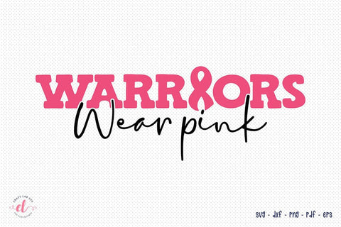 Warriors Wear Pink | Breast Cancer SVG SVG CraftLabSVG 