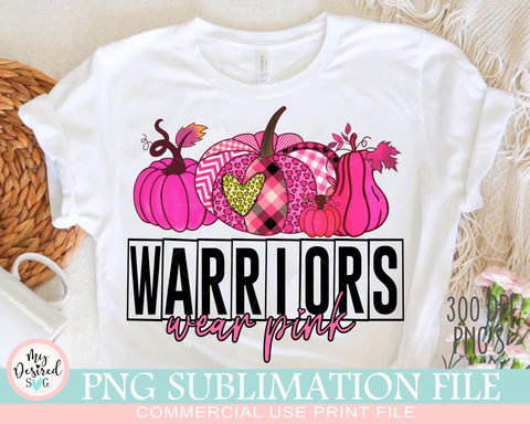 Warriors Wear pink PNG, Octuber Pink, Autumn Png, Pink Pumpkin png, Strong Girl, Breast Cancer png, Heart png, Sublimation Designs Downloads Sublimation MyDesiredSVG 