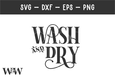 Wash And Dry SVG | Farmhouse Laundry Sign SVG SVG Wood And Walt 
