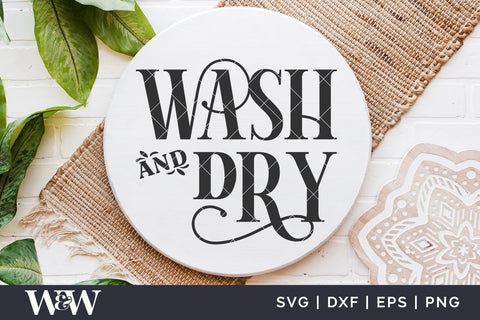 Wash And Dry SVG | Farmhouse Laundry Sign SVG SVG Wood And Walt 