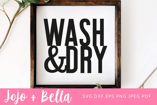 Wash and Dry Svg, Laundry Svg - Cut File - Laundry Room Svg - Laundry Sign Svg - Washing Svg, Family Svg, Kitchen Svg, Svg Files For Cricut SVG Jojo&Bella 