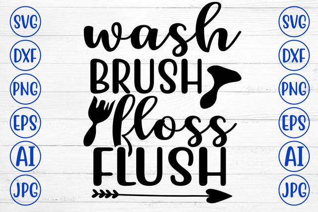 Wash Brush Floss Flush SVG Cut File SVG Syaman 