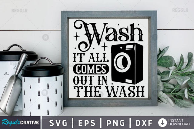 Wash it all comes SVG SVG Regulrcrative 