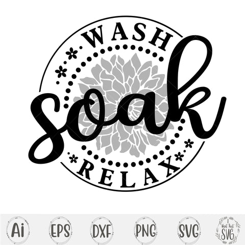 Wash Soak Relax SVG I Want That SVG 