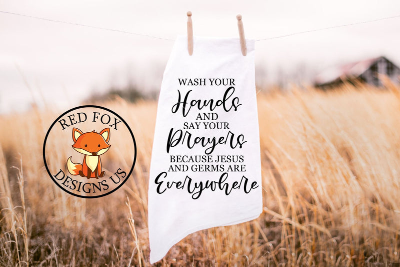 Wash Your Hands And Say Your Prayers Because Jesus And Germs Are Everywhere SVG RedFoxDesignsUS 