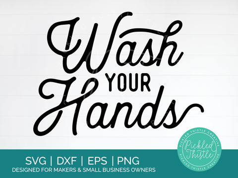 Wash Your Hands Bathroom Sign SVG SVG Pickled Thistle Creative 
