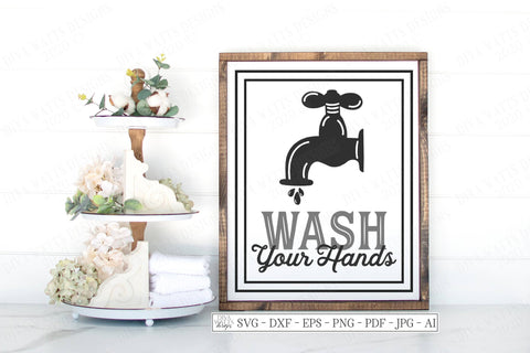 Wash Your Hands | Cutting File | Farmhouse Rustic Faucet Water Drops Bathroom Bath Sign SVG Diva Watts Designs 
