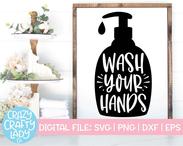 Wash Your Hands | Farmhouse Bathroom Quote SVG Cut File SVG Crazy Crafty Lady Co. 