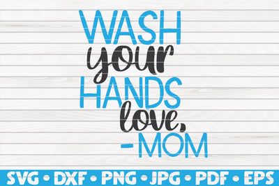 Wash your hands love mom SVG | Bathroom quote SVG HQDigitalArt 