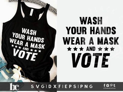 Wash Your Hands Wear A Mask and Vote | Funny elections cut file SVG TheBlackCatPrints 