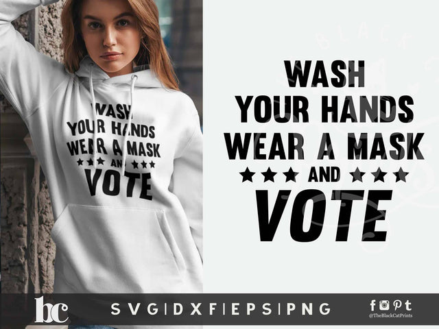 Wash Your Hands Wear A Mask and Vote | Funny elections cut file SVG TheBlackCatPrints 