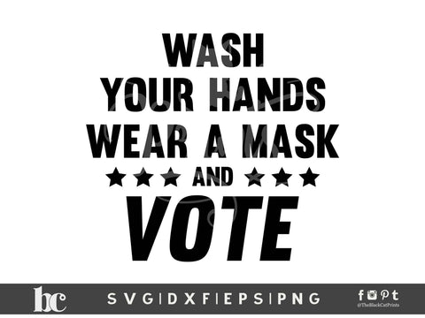Wash Your Hands Wear A Mask and Vote | Funny elections cut file SVG TheBlackCatPrints 