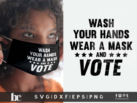 Wash Your Hands Wear A Mask and Vote | Funny elections cut file SVG TheBlackCatPrints 