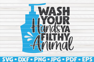 Wash your hands ya filthy animal SVG | Bathroom quote SVG HQDigitalArt 