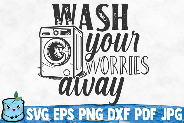 Wash Your Worries Away SVG MintyMarshmallows 