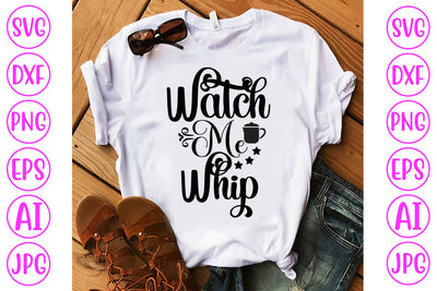 Watch Me Whip SVG Cut File SVG Syaman 