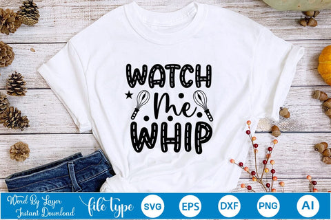 Watch Me Whip SVG Cut File SVGs,Quotes and Sayings,Food & Drink,On Sale, Print & Cut SVG DesignPlante 503 