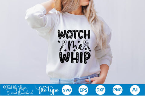 Watch Me Whip SVG Cut File SVGs,Quotes and Sayings,Food & Drink,On Sale, Print & Cut SVG DesignPlante 503 