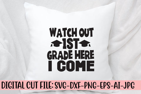 Watch out 1st Grade Here I Come SVG Cut File SVG Syaman 