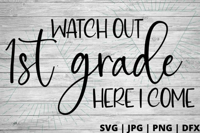 Watch out 1st grade here I come SVG Good Morning Chaos 