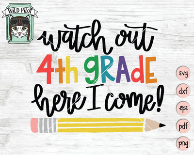 Watch Out 4th Grade SVG Cut File SVG Wild Pilot 