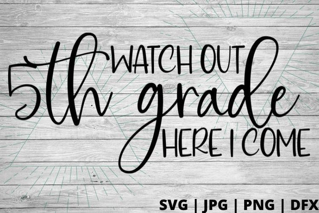 Watch out 5th grade here I come SVG Good Morning Chaos 