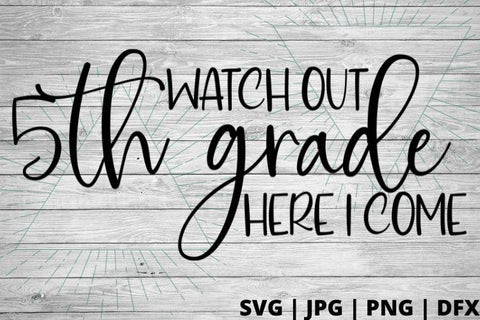 Watch out 5th grade here I come SVG Good Morning Chaos 