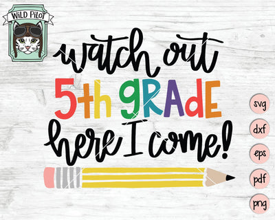 Watch Out 5th Grade SVG Cut File SVG Wild Pilot 