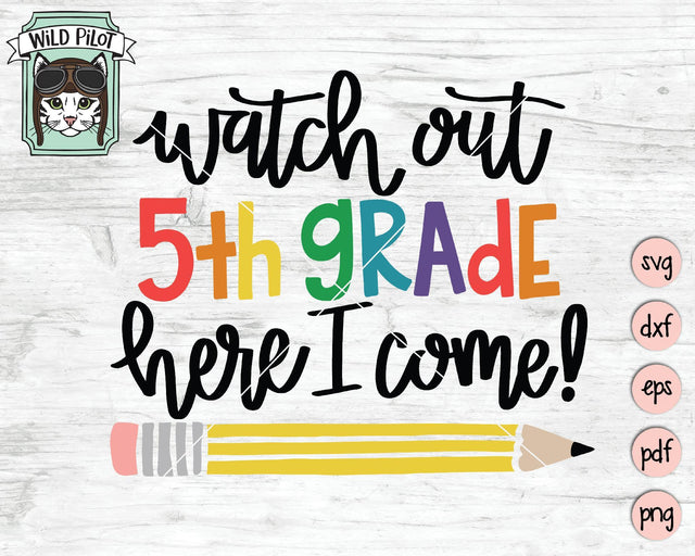 Watch Out 5th Grade SVG Cut File SVG Wild Pilot 