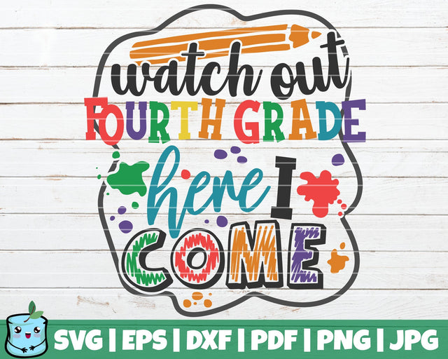 Watch Out Fourth Grade Here I Come SVG MintyMarshmallows 