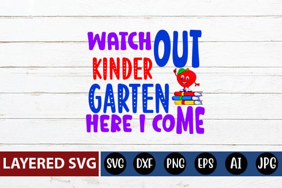 Watch out Kinder Garten Here i Come Svg cut file SVG Blessedprint 