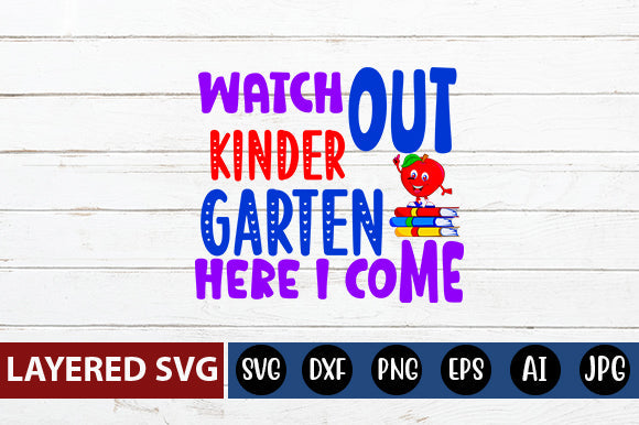 Watch out Kinder Garten Here i Come SVG cut file SVG Blessedprint 