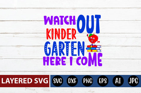 Watch out Kinder Garten Here i Come SVG cut file SVG Blessedprint 