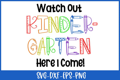Watch Out Kindergarten Here I Come SVG | Back To School SVG SVG B Renee Design 