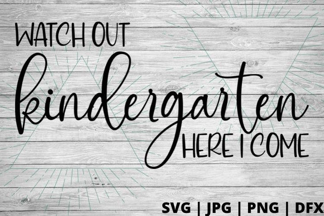 Watch out kindergarten here I come SVG Good Morning Chaos 