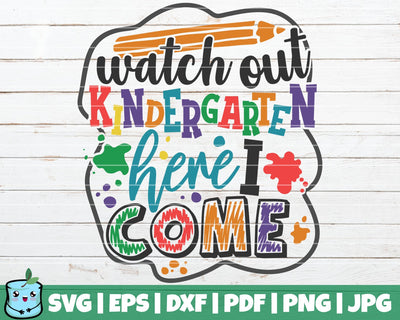 Watch Out Kindergarten Here I Come SVG MintyMarshmallows 