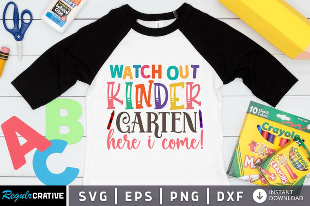 Watch out kindergarten here i come SVG SVG Regulrcrative 