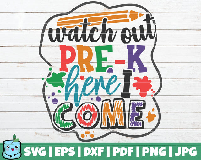 Watch Out Pre K Here I Come SVG MintyMarshmallows 