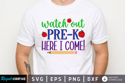 Watch out pre-k here i come SVG SVG Regulrcrative 