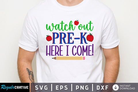 Watch out pre-k here i come SVG SVG Regulrcrative 