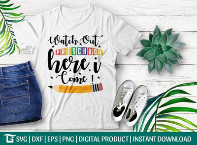 Watch Out Preschool Here I Come Svg Cut File, Kindergarten Svg, Teacher Svg, First Day Svg, Tshirt Design, SVG ETC Craft 