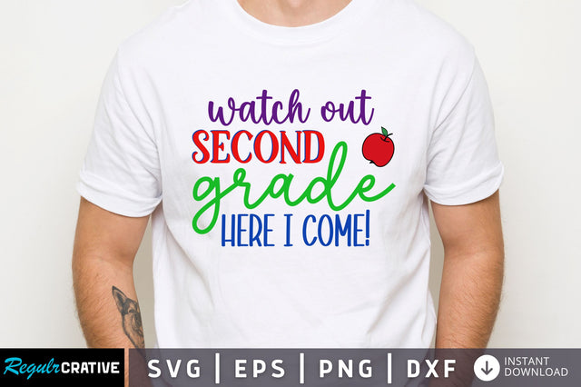 Watch out second grade here i come SVG SVG Regulrcrative 